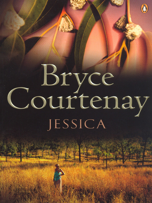 Title details for Jessica by Bryce Courtenay - Available